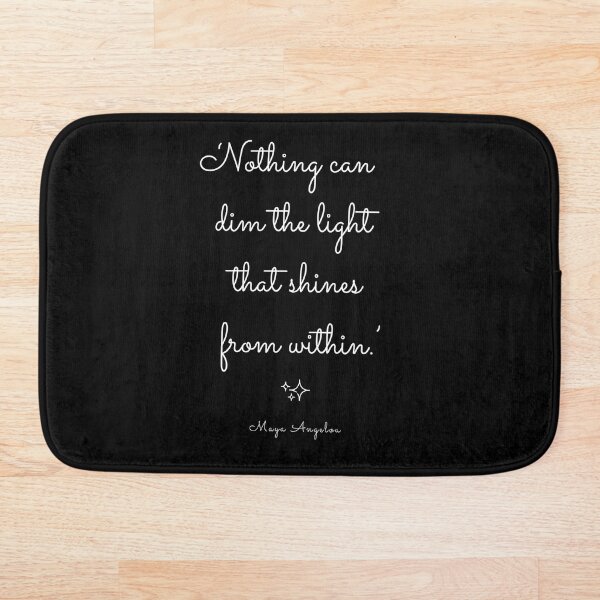 Item preview, 'Nothing Can Dim the Light that Shines from Within' Maya Angelou Quotes designed and sold by annaspoljar.