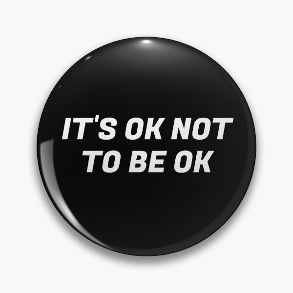 Item preview, It's OK not to be OK  designed and sold by Inspirationmotivation.