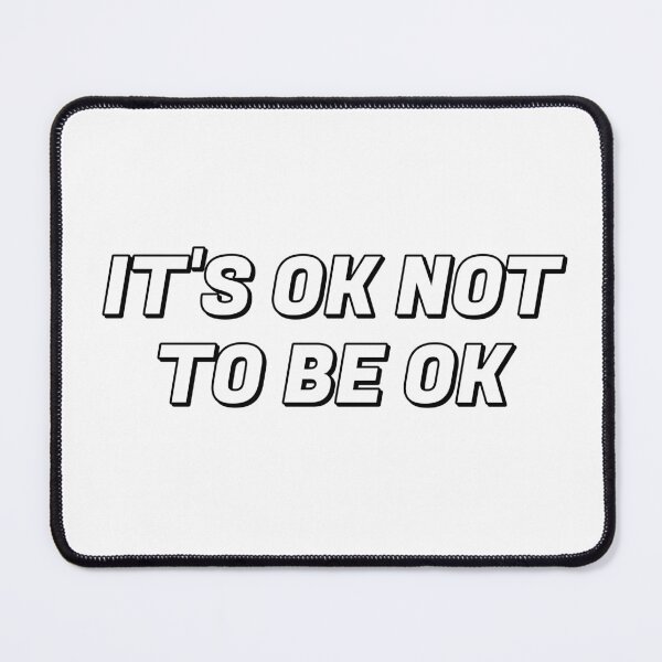 Item preview, It's OK not to be OK designed and sold by Inspirationmotivation.