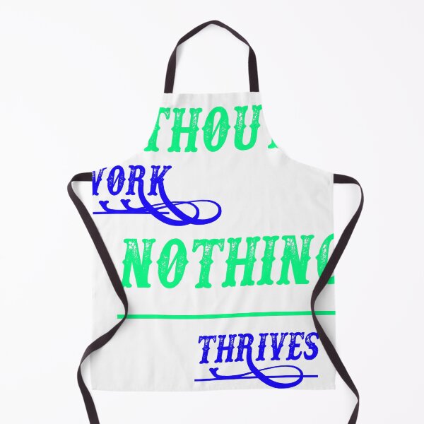 Item preview, Without Work Nothing Thrives designed and sold by HM DESIGNERS.