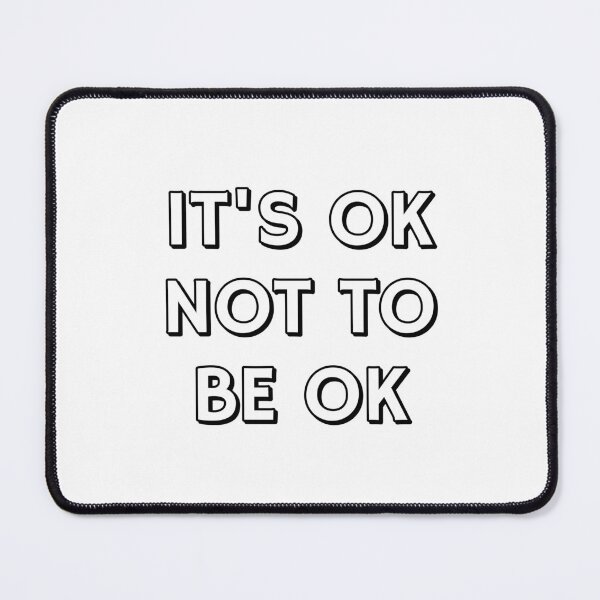 Item preview, It's OK not to be OK designed and sold by Inspirationmotivation.