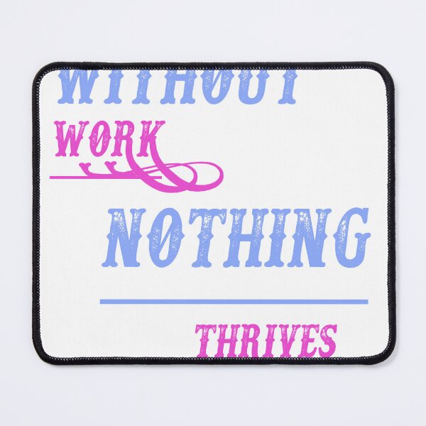 Item preview, without work nothing thrives designed and sold by HM DESIGNERS.