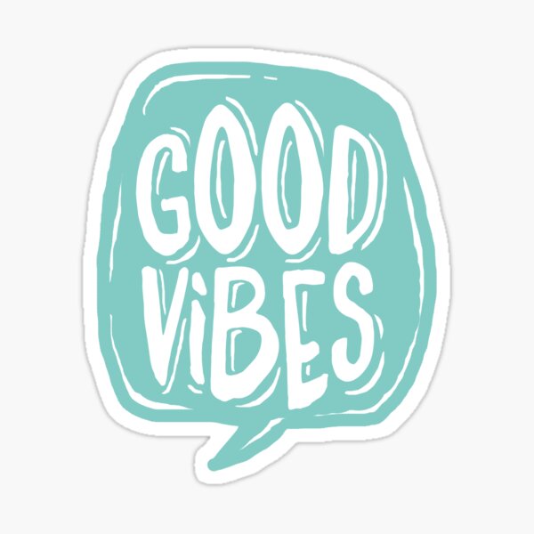 Good Vibes - Turquoise and white Sticker