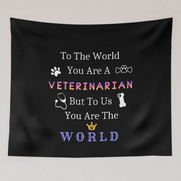 Item preview, To The World You Are A Vetenarian But To Us You Are The World - Funny And Cute Quote designed and sold by Designspot2020.