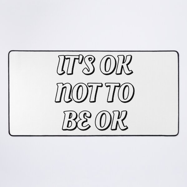Item preview, It's OK not to be OK Mental Health Awareness designed and sold by Inspirationmotivation.