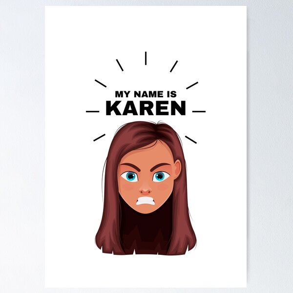 Item preview, My Name is Karen - Angry Karen designed and sold by hiunlimit.