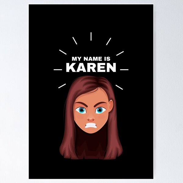 Item preview, My Name is Karen - Angry Karen Black designed and sold by hiunlimit.