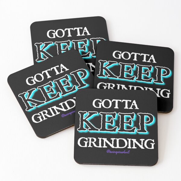 Item preview, GOTTA KEEP GRINDING designed and sold by soinspiredart.
