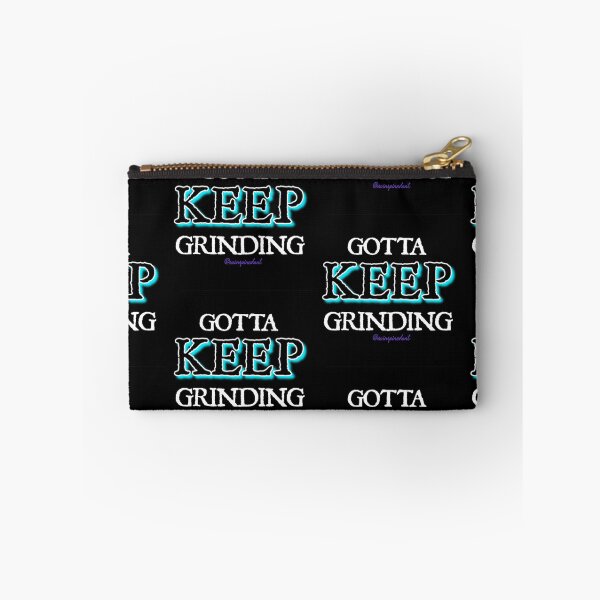 Item preview, GOTTA KEEP GRINDING designed and sold by soinspiredart.
