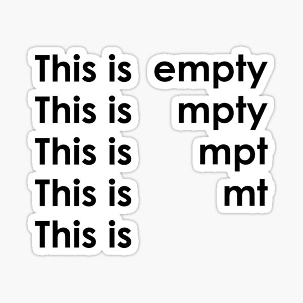 "This is EMPTY" Sticker for Sale by AdsInspiration Redbubble