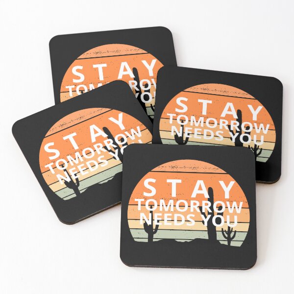 Item preview, Stay Tomorrow Needs You designed and sold by BuraxisQuotes.