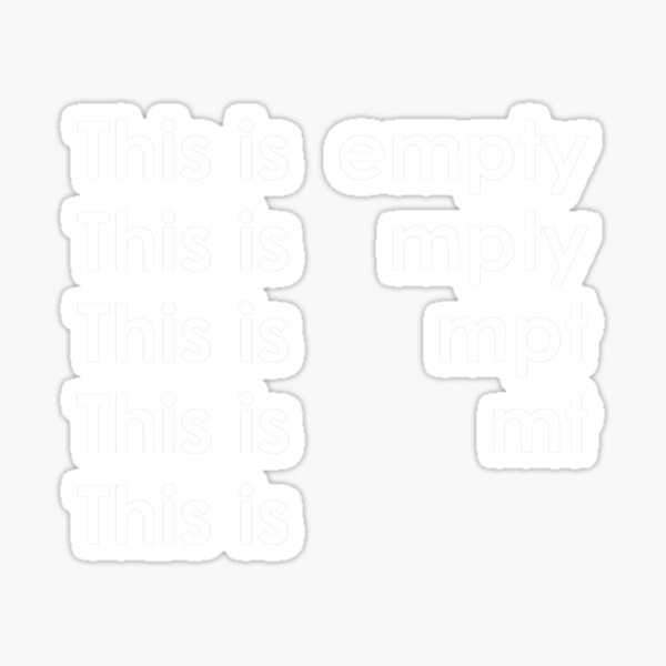 "This is Empty" Sticker for Sale by AdsInspiration Redbubble
