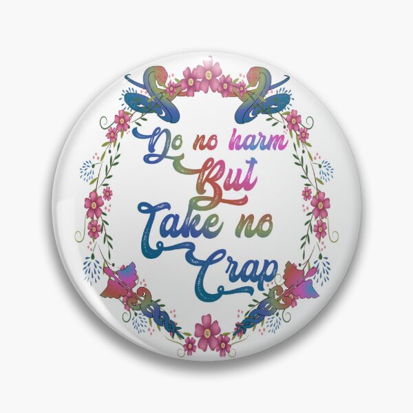 Item preview, Do no harm but take no crap,,floral,,  designed and sold by Chakilogy.