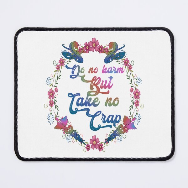 Item preview, Do no harm but take no crap,,floral,,  designed and sold by Chakilogy.