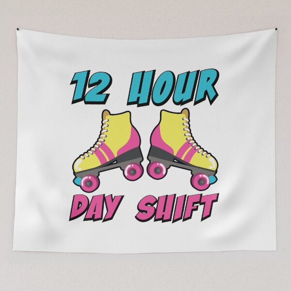 Item preview, 12 Hour day shift designed and sold by TaraGbear.
