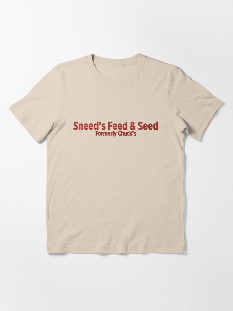 "Sneed's Feed & Seed (Formerly Chuck's)" Tshirt by EricBickerdyke