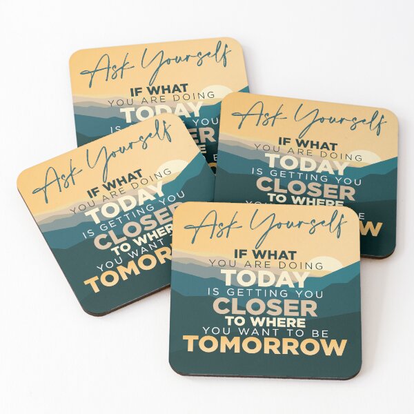 Item preview, Ask yourself if what you are doing today is getting you closer to where...  designed and sold by PixelGrafiks.