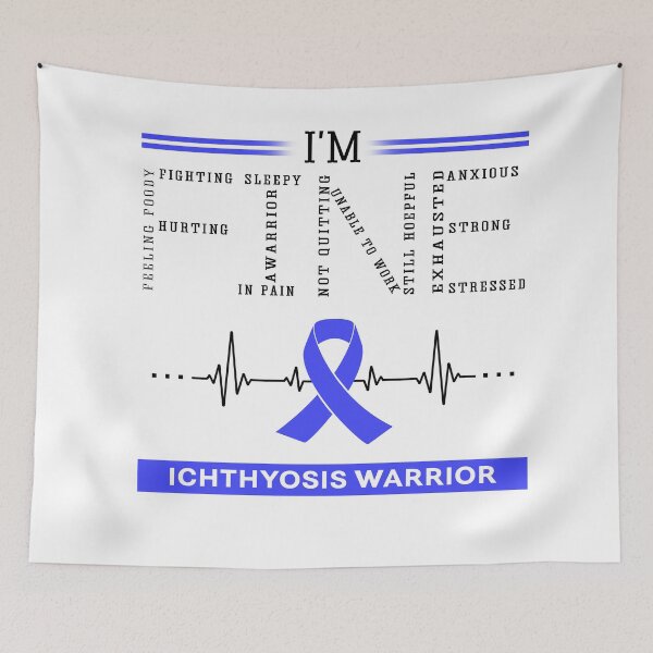 Item preview, I'm Fine Ichthyosis Warrior Support Ichthyosis Awareness Gifts designed and sold by rechardtee.