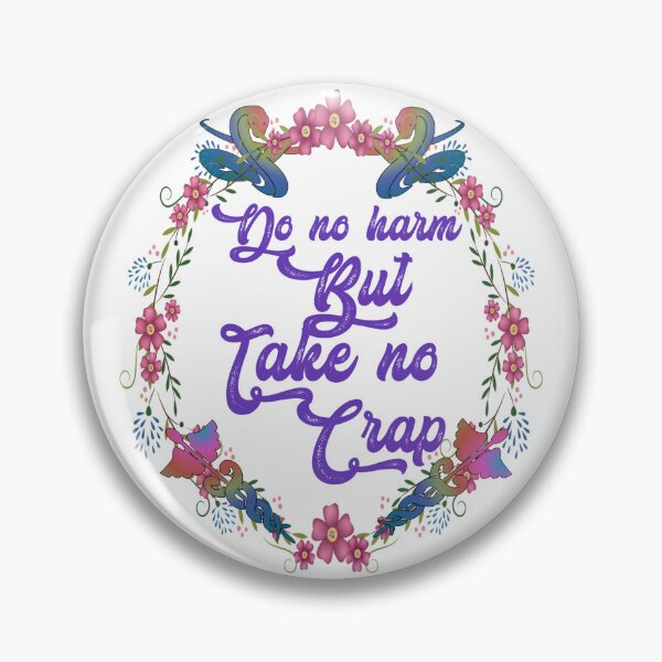 Item preview, Do no harm but take no crap,,floral,V777.  designed and sold by Chakilogy.