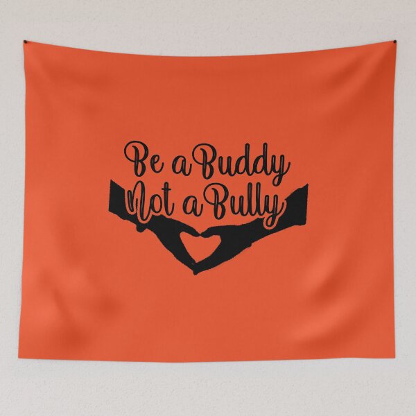 Item preview, Be a Buddy Not a Bully - Anti Bullying Day, UNITY DAY Orange designed and sold by RedArtsDesign.