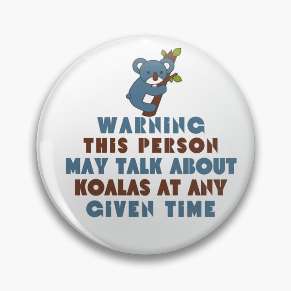 Item preview, Warning this person may talk about koalas at any given time designed and sold by Douniaya.