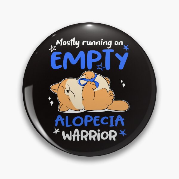 Item preview, Mostly running on Empty Alopecia Warrior designed and sold by ElizabethS809.