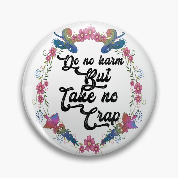 Item preview, Do no harm but take no crap,,floral,V667.  designed and sold by Chakilogy.