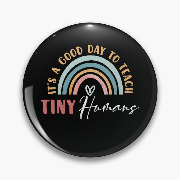 Item preview, It's A Good Day To Teach Tiny Humans designed and sold by FallInLoveCo.