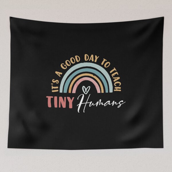 Item preview, It's A Good Day To Teach Tiny Humans designed and sold by FallInLoveCo.