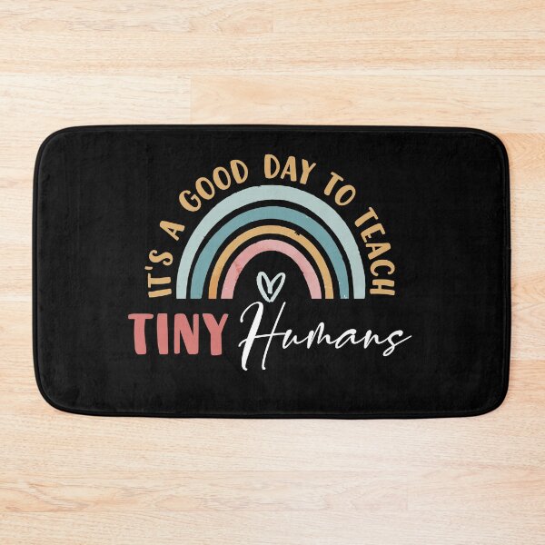 Item preview, It's A Good Day To Teach Tiny Humans designed and sold by FallInLoveCo.