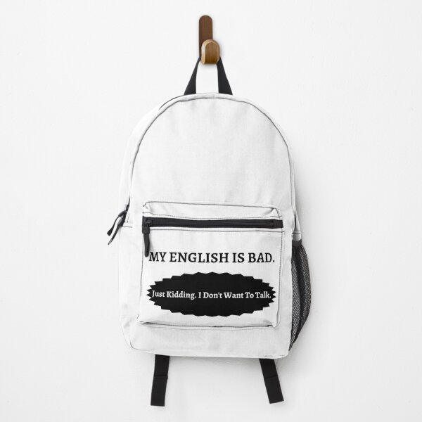 Item preview, My English is bad just kidding I don't want to talk, English Teacher, funny quotes graphic design designed and sold by Trucker10.