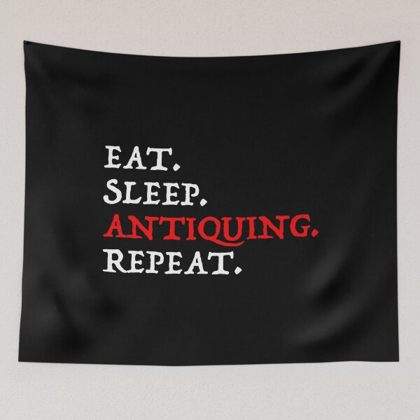 Item preview, Eat. Sleep. Antiquing. Repeat. designed and sold by Cat Lady Designs.