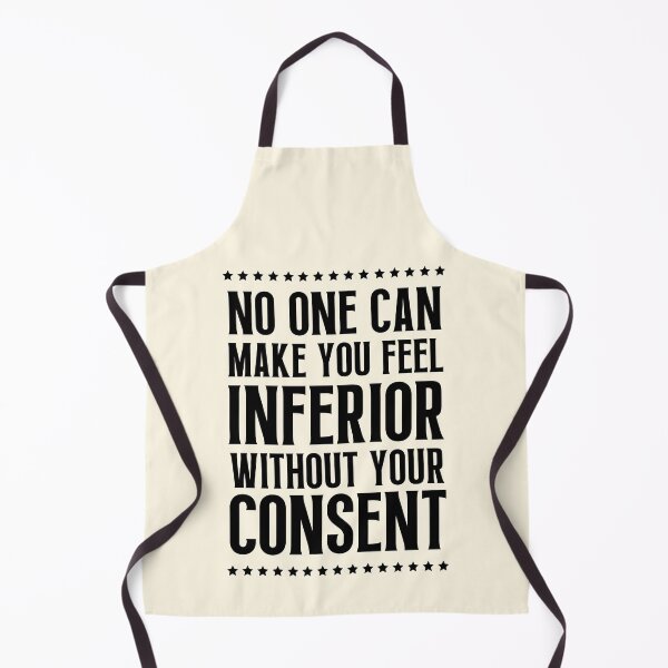 Item preview,  No one can make you feel inferior without your consent  designed and sold by QuotesAreFun.