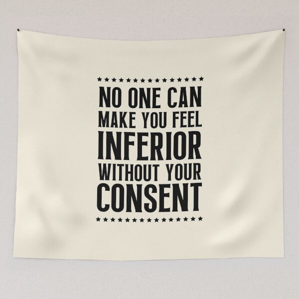 Item preview,  No one can make you feel inferior without your consent  designed and sold by QuotesAreFun.