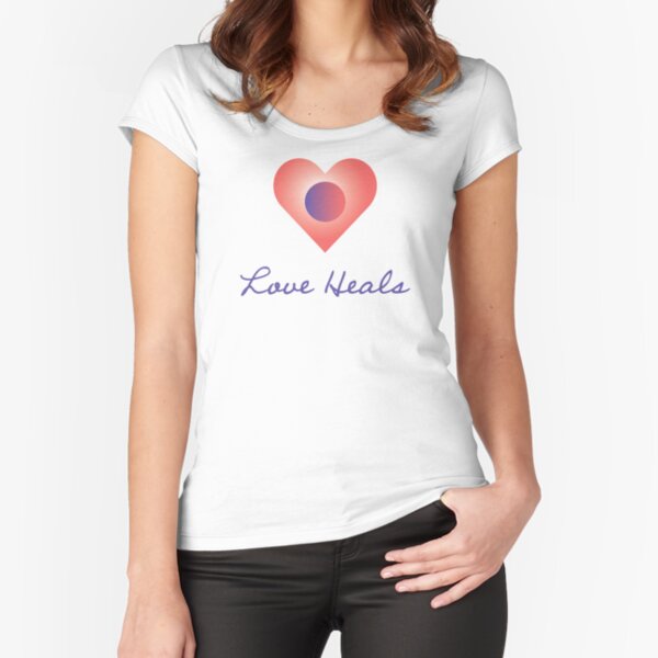 Love Heals Fitted Scoop T-Shirt