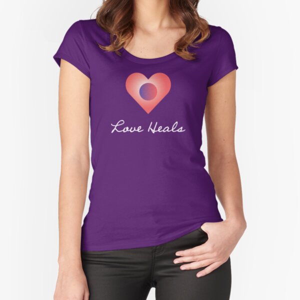 Love Heals Fitted Scoop T-Shirt