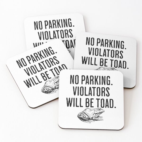 Item preview, No Parking Violators Will Be Toad - Pun and Dad Jokes Humor  designed and sold by AlanPhotoArt.