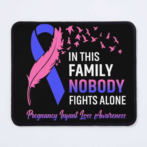 Item preview, In This Family Nobody Fights Alone Pregnancy Infant Loss Awareness Feather Ribbon designed and sold by frechettee.