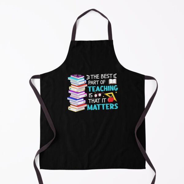 Item preview, The Best Part Of Teaching Is That It Matters Teacher Life Back To School designed and sold by koscoscintod42.