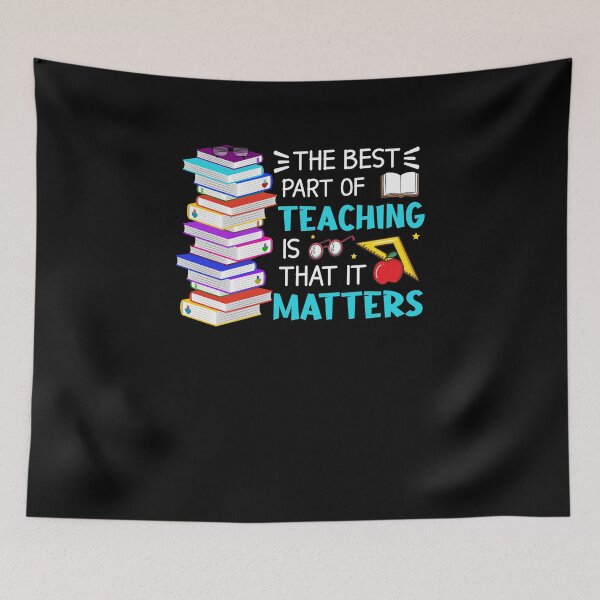 Item preview, The Best Part Of Teaching Is That It Matters Teacher Life Back To School designed and sold by koscoscintod42.