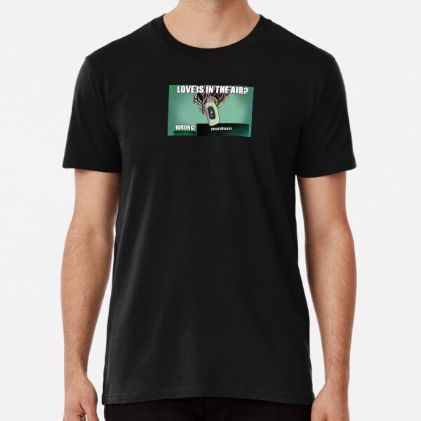 "portal love is in the air? wrong neurotoxin meme" Tshirt for Sale by oceantears Redbubble
