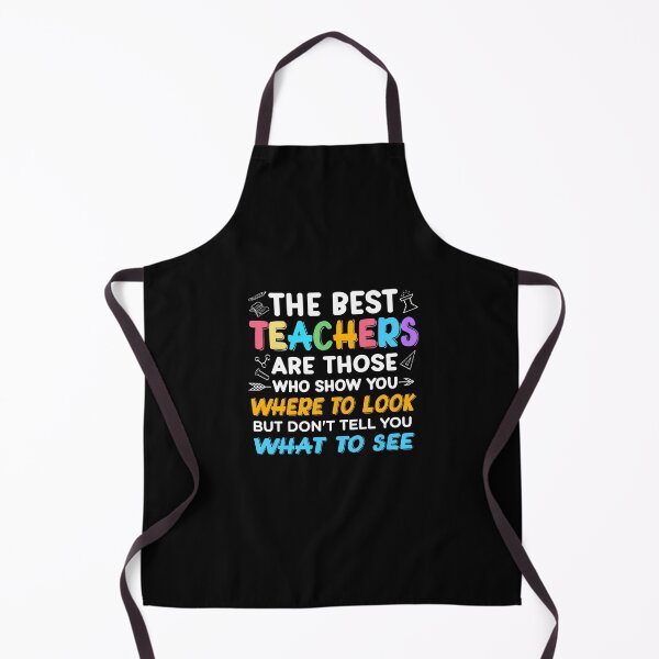 Item preview, The Best Teachers Are Those Who Show You Where to Look But Don't Tell You What to See Back To School designed and sold by koscoscintod42.