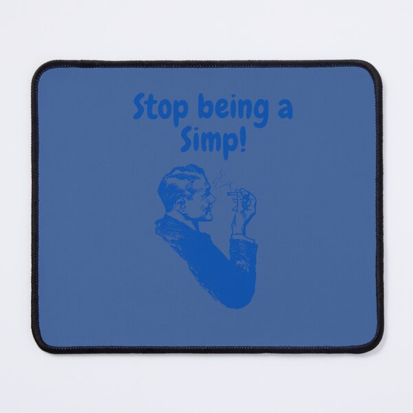 Item preview, Stop being a Simp. designed and sold by FloridaKeys1984.