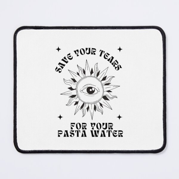 Item preview, Save Your Tears For Your Pasta Water T-Shirt designed and sold by artetotal.