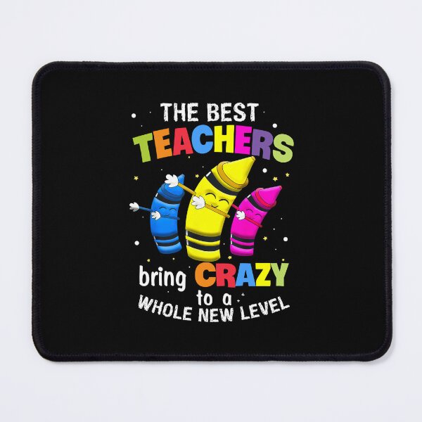 Item preview, The Best Teachers Bring Crazy to A Whole New Level Teacher Appreciation Back to School designed and sold by koscoscintod42.