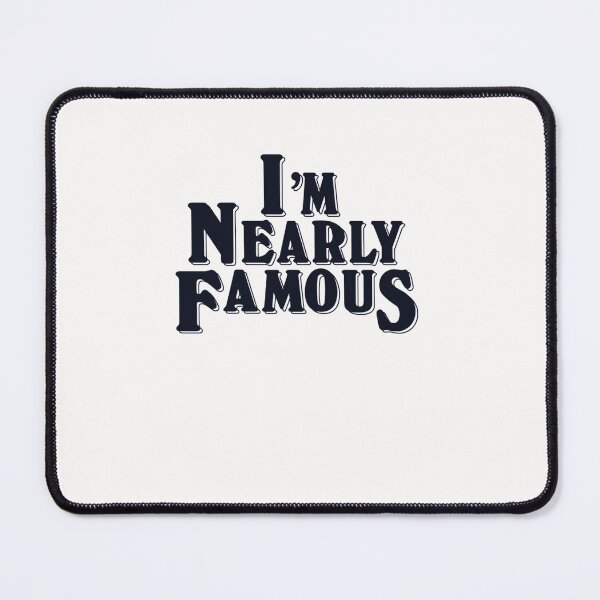 Item preview, I'm Nearly FamouS Essential T-Shirt designed and sold by williamfarmer5.