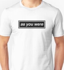 'as you were' Unisex T-Shirt