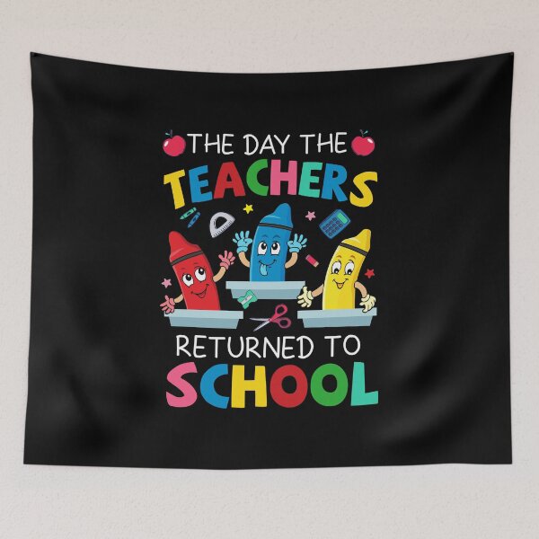 Item preview, The Day The Teacher Returned To School Happy Teacher Cute Crayons designed and sold by koscoscintod42.