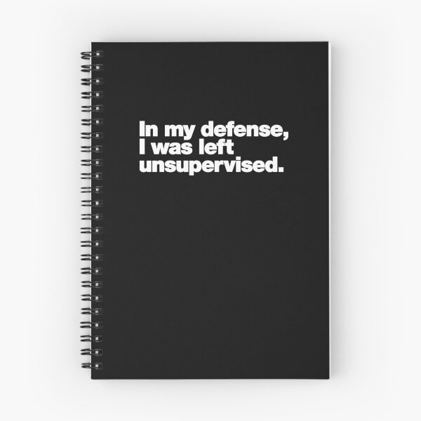 Item preview, In my defense, I was left unsupervised. Classic T-Shirt designed and sold by williamfarmer5.
