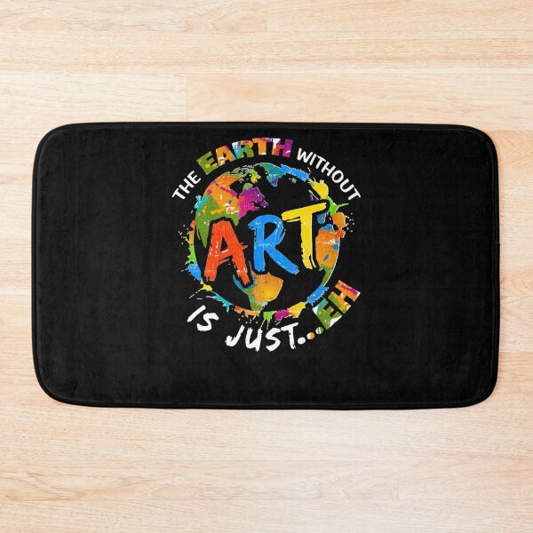 Item preview, The Earth Without Art Is Just ...Eh designed and sold by koscoscintod42.